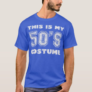 Das ist mein 50er Kostüm Witziges Halloween-Kostüm T-Shirt