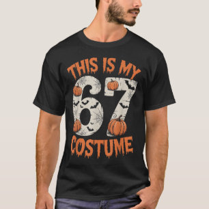 Das ist mein 67 Halloweenkostüm T-Shirt