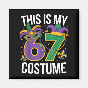 Das ist mein 67 Mardi Gras Kostüm Lustiger Karneva Magnet