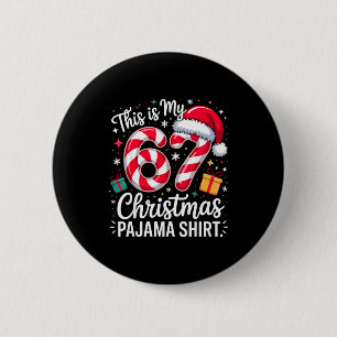 Das ist mein 67 Weihnachts-Pyjama Lustiges Weihnac Button