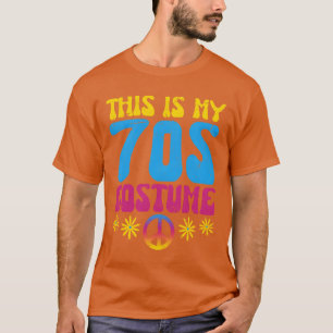 Das ist mein 70er-Jahre-Kostüm Halloween 1970er-Ja T-Shirt