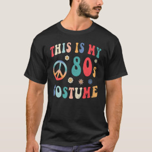 Das ist mein 80er Costume Groovy Hippie Peace Hall T-Shirt