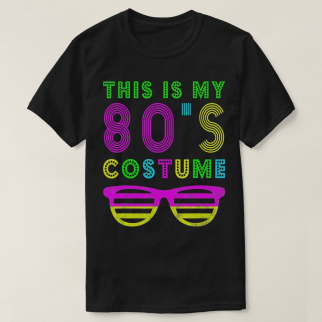 Das ist mein 80er Kostüm 80er Party T-Shirt (Design vorne)