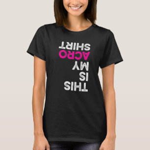 Das ist mein Acro Shirt Gymnastik Gymnast Acrobati