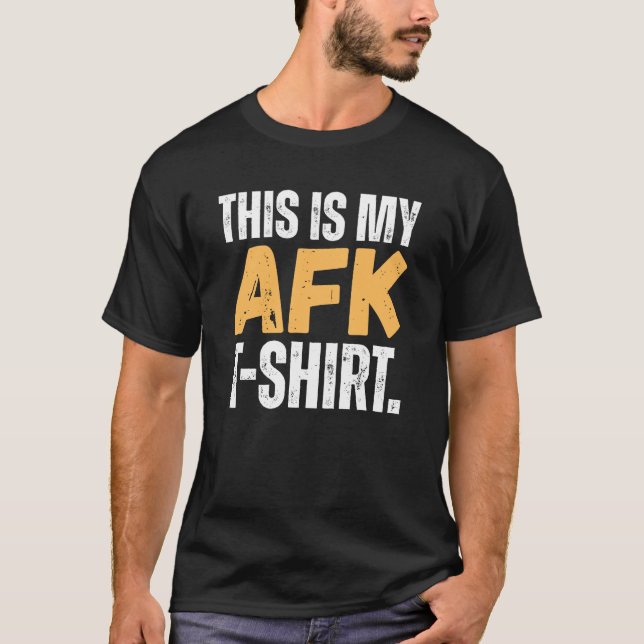 Das ist mein AFK T-Shirt (Vorderseite)