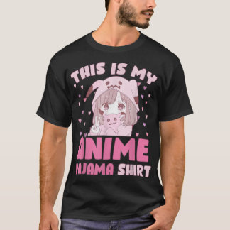 Das ist mein Anime Pajama Niedlich Kawaii Anime n T-Shirt