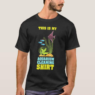 Das ist mein Aquarium-Reinigungs-Aquarist Fsh Aqua T-Shirt