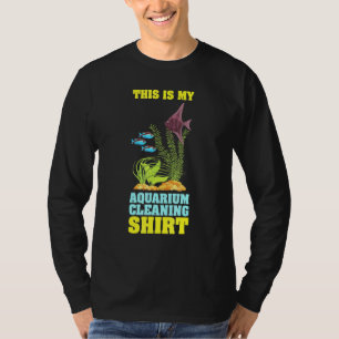 Das ist mein Aquarium-Reinigungs-Aquarist Fsh Aqua T-Shirt