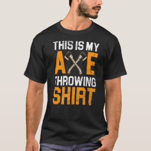 Das ist mein Ax, der Hatchet-Thrower Lumberjac wir T-Shirt