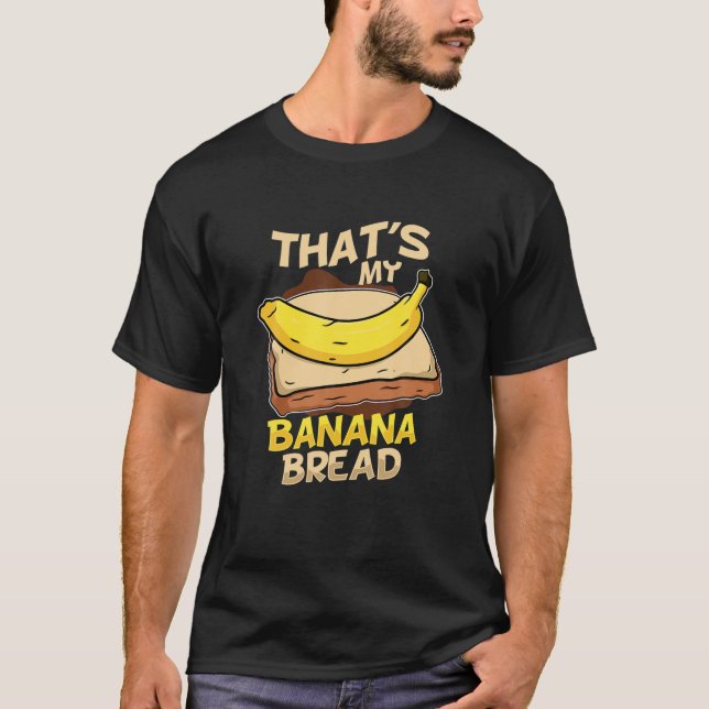 Das ist mein Bananenbrot Vegane Feinschmecker Bake T-Shirt (Vorderseite)