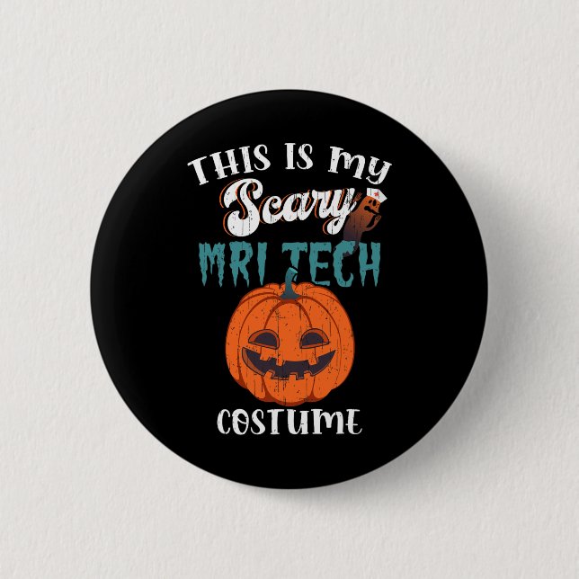 Das ist mein Beängstigendes MRI-Tech-Kostüm-Funny- Button (Vorderseite)