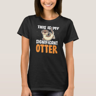 Das ist mein bedeutender Otter Funny River Otter S T-Shirt