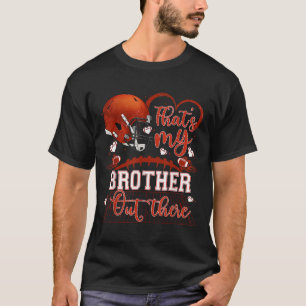 Das ist mein Bruder da draußen Lustiger Fußball Sc T-Shirt