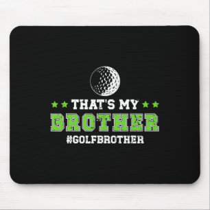 Das ist mein Bruder Golf Bruder eines Golfspielers Mousepad