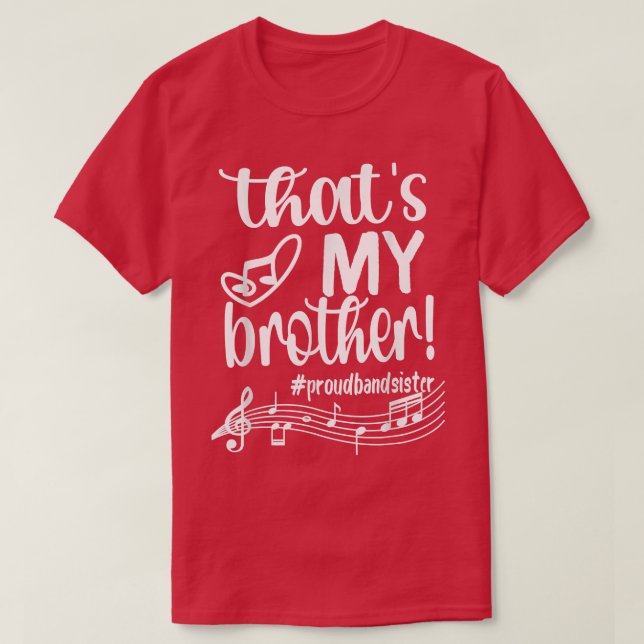 Das ist mein Bruder Stolz Band Schwester Marching  T-Shirt (Design vorne)