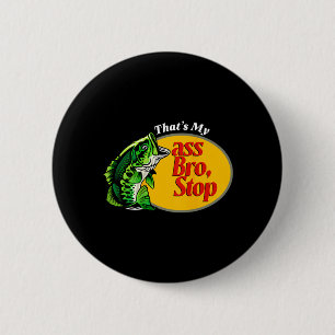 Das ist mein Bruder Stop Funny B Angeln Fischer Vä Button
