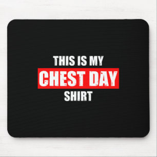 Das ist mein Brust-Tages-Trainingsschwanz, mein Fu Mousepad