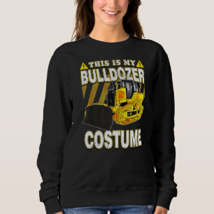 Das ist mein Bulldozer-Kostüm Sweatshirt