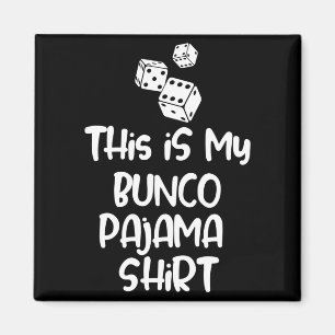 Das ist mein Bunco-Pyjama-Shirt für Frauen Männer  Magnet