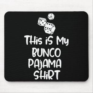 Das ist mein Bunco-Pyjama-Shirt für Frauen Männer  Mousepad