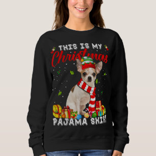 Das ist mein Chihuahua Hund Weihnachten Pajama Xma Sweatshirt