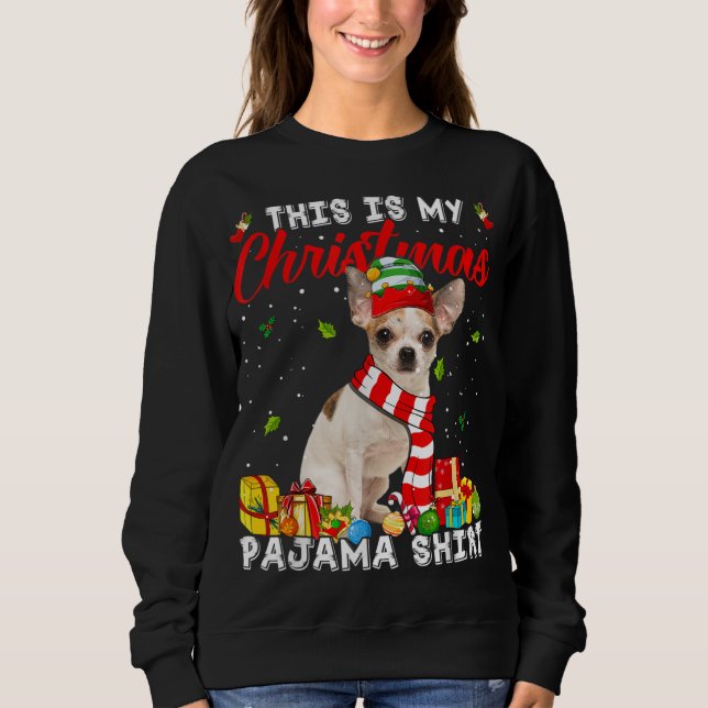Das ist mein Chihuahua Hund Weihnachten Pajama Xma Sweatshirt (Vorderseite)