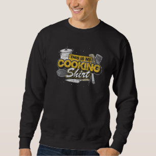 Das ist mein Cooking Cook Gourmet-Koch Sweatshirt