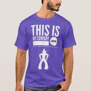 Das ist mein Cowboy-Kostüm Halloween-Western Funny T-Shirt