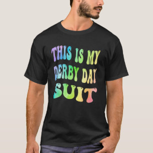 Das ist mein Derby Day Anzug Derby Day Tag 2023 Pf T-Shirt