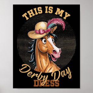 Das ist mein Derby-Tagskleid Racing Funny Derb Poster