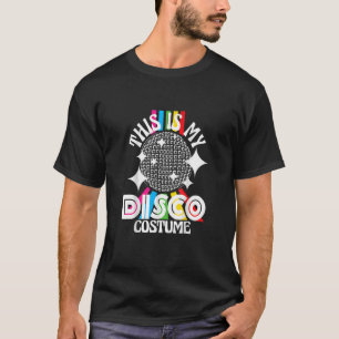 Das ist mein Disco-Kostüm der 1970er Funky Party 7 T-Shirt