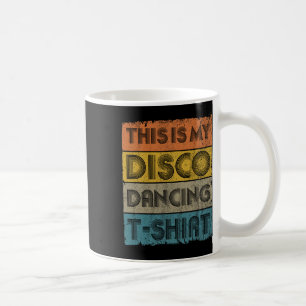 Das ist mein Disco Retro 70er 80er Music Dance Kaffeetasse