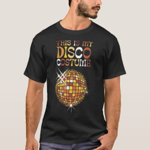 Das ist mein Diskothek Kostüm 70er 80er Retro Disc T-Shirt