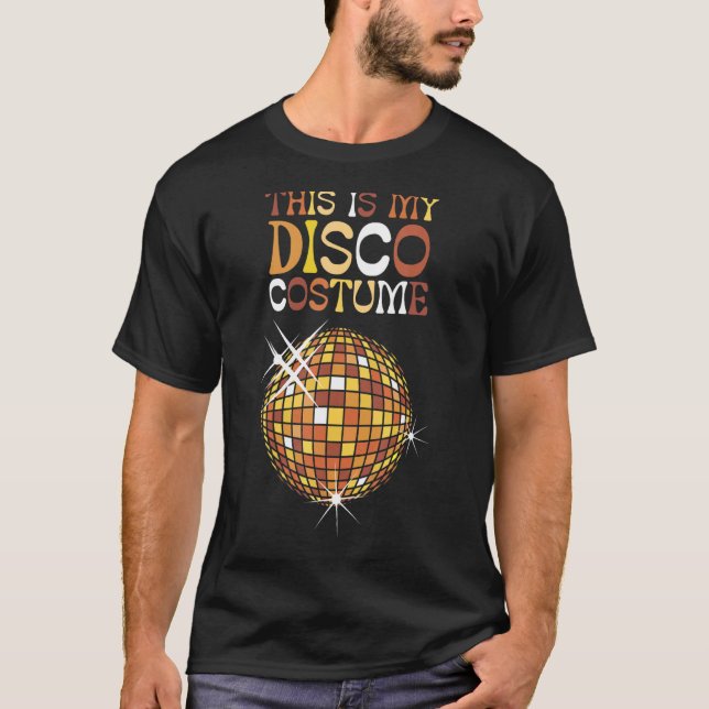 Das ist mein Diskothek Kostüm 70er 80er Retro Disc T-Shirt (Vorderseite)