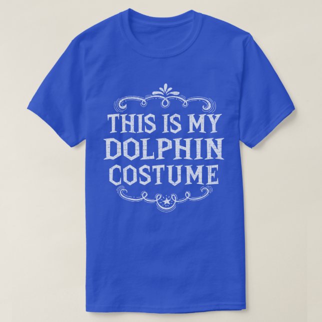 Das ist mein Dolphin-Kostüm Funny Lazween T-Shirt (Design vorne)