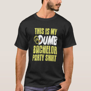 Das ist mein Dumb Bachelor Party Shirt Retro Funny
