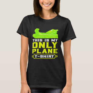 Das ist mein einziges Flugzeug T-Shirt T-Shirt