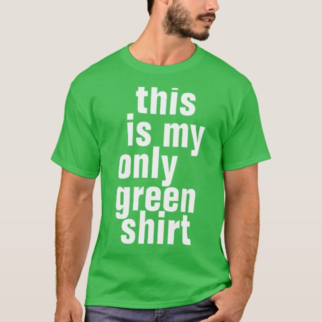 das ist mein einziges grünes Shirt (Vorderseite)