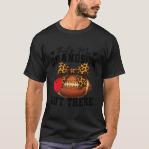 Das ist mein Enkel beim Football dort draußen Lust T-Shirt