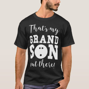 Das ist mein Enkel da draußen Bowling Grandma Gran T-Shirt