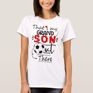Das ist mein Enkel dort Fußball für Oma T-Shirt
