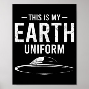 Das ist mein Erde Uniform Lustiger Alien Ufo T-Shi Poster