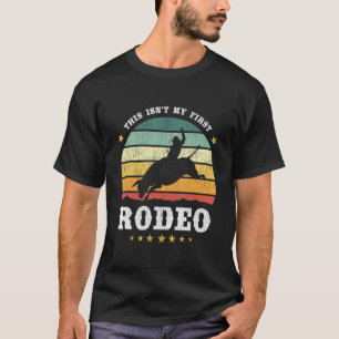 Das ist mein erster Rodeo Western Texan Retro T-Shirt