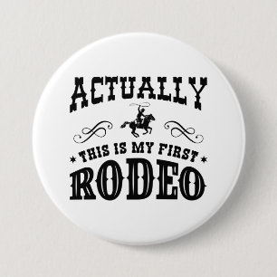 Das ist mein erstes Rodeo Button