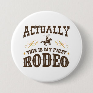 Das ist mein erstes Rodeo Button