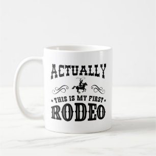 Das ist mein erstes Rodeo Kaffeetasse