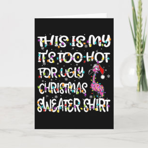 Das ist mein Es ist zu heiß für hässlichen Sweater Karte