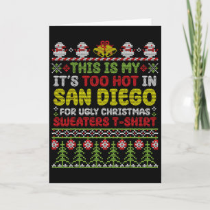 Das ist mein Es ist zu heiß in San Diego hässliche Karte