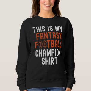 Das ist mein Fantasy Football Champion Legend Mens Sweatshirt