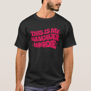 Das ist mein farbenfroher Hangover Hoodie Trendy T-Shirt